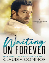 Claudia Connor — Waiting On Forever (The Walker Brothers Book 4)