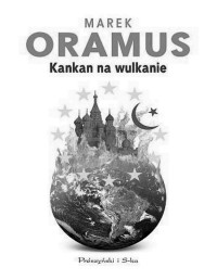 ORAMUS MAREK — Kankan na wulkanie