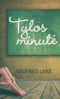 Siegfried Lenz — Tylos minute