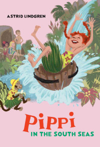 Astrid Lindgren — Pippi in the South Seas