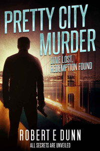 Robert E Dunn — Pretty City Murder
