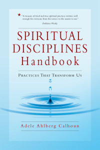 Calhoun, Adele Ahlberg — Spiritual Disciplines Handbook