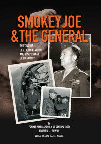 Rowny, Edward L. — Smokey Joe & the General