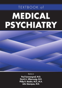 Paul Summergrad;David A. Silbersweig;Philip R. Muskin;John Querques; & David A. Silbersweig & Philip R. Muskin & John Querques — Textbook of Medical Psychiatry