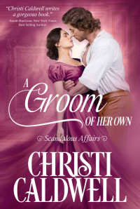 Christi Caldwell — A Groom of Her Own