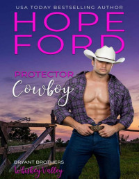 Hope Ford — Protector Cowboy (Whiskey Valley: Bryant Brothers)