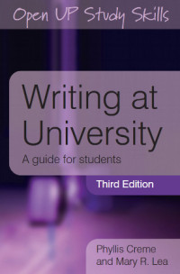 Phyllis Creme — Writing At University: A Guide For Students, Third Edition