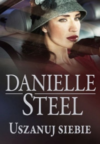 Danielle Steel — Uszanuj Siebie