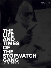Josh Dean — The Life and Times of the Stopwatch Gang (Kindle Single)