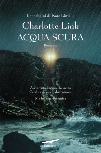 Charlotte Link — Acqua scura