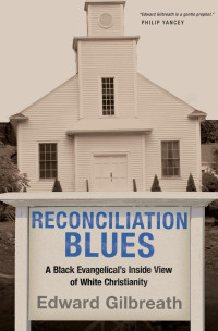 Edward Gilbreath — Reconciliation Blues