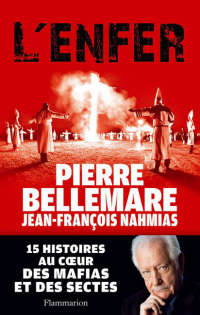 Pierre Bellemare & Jean-François Nahmias [Bellemare, Pierre & Nahmias, Jean-François] — L'Enfer