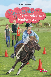 Inken Weiand; — Maja und Bella - Reitturnier mit Hindernissen