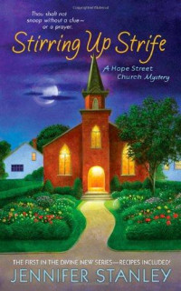 Jennifer Stanley — Stirring Up Strife: A Hope Street Church Mystery