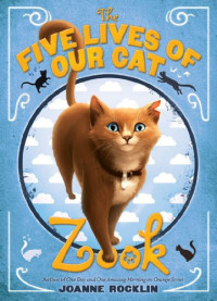 Joanne Rocklin — The Five Lives of Our Cat Zook