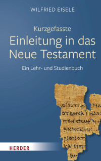 Wilfried Eisele — Kurzgefasste Einleitung in das Neue Testament