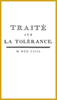 Voltaire — Traité sur la tolérance
