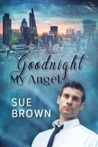 Sue Brown — Goodnight My Angel (Angel Enterprises Book 2)