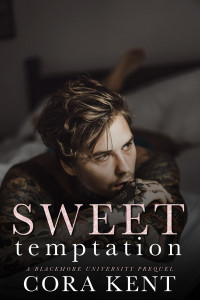 Cora Kent — Sweet Temptation: A Blackmore University Prequel