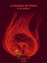 H. G. Wells — A máquina do tempo