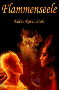 Scott, Eileen Raven [Scott, Eileen Raven] — Flammenseele