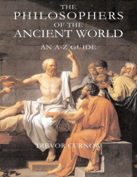 Trevor Curnow — The Philosophers of the Ancient World