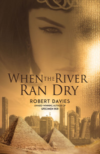 Robert Davies — When the River Ran Dry