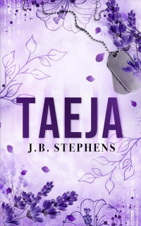 J.B. Stephens — Taeja: A Jamaican Why Choose / Reverse Harem Romance