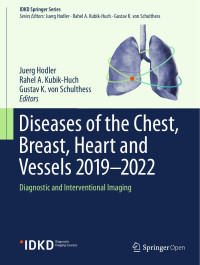 Juerg Hodler, Rahel A. Kubik-Huch, Gustav K. von Schulthess — Diseases of the Chest, Breast, Heart and Vessels 2019-2022