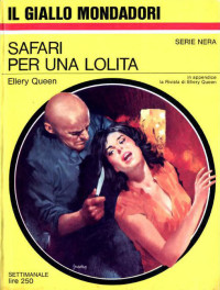 Ellery Queen [Queen, Ellery] — Safari per una lolita