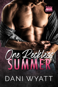 Dani Wyatt — ONE RECKLESS SUMMER: Opposites attract, fake relationship, stranded with one bed romance