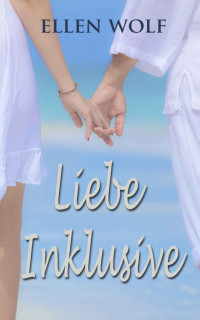 Ellen Wolf — Liebe Inklusive (German Edition)