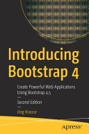 Jorg Krause; [Krause, Jörg] — Introducing Bootstrap 4: Create Powerful Web Applications Using Bootstrap 4.5 - Second Edition