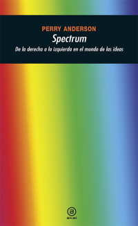 Perry Anderson — Spectrum (Universitaria nº 267) (Spanish Edition)