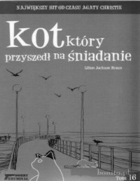 BRAUN LILIAN JACKSON — Kot ktory... #16 Kot, ktory przyszedl na sniadanie