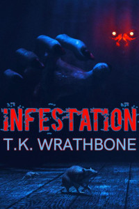 T.K. Wrathbone — Infestation