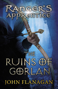 John Flanagan — Ranger’s Apprentice 1: The Ruins of Gorlan