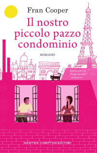 Fran Cooper — Il nostro piccolo pazzo condominio (Italian Edition)
