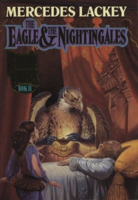 Mercedes Lackey — The Eagle and the Nightingales
