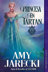 Amy Jarecki — Princesa en Tartán: Una novela de Regencia