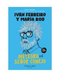  Iván Ferreiro y María Rod — Meteoro y el Señor Conejo