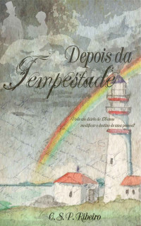 C.S.P. Ribeiro — Depois da Tempestade