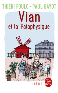 Thieri Foulc, Paul Gayot, Boris Vian — Vian et la pataphysique