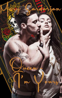 Mary Sardarjan — Queen - I'm Yours: New Adult Dilogie (Der Campus: King & Queen 2) (German Edition)