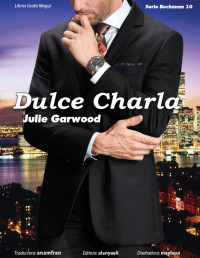Julie Garwood — Dulce Charla - Serie Buchanan 10