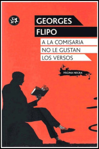 Georges Flipo — A la comisaria no le gustan los versos