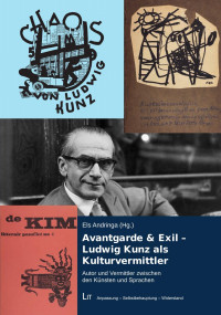 Els Andringa (Hg.) — Avantgarde & Exil - Ludwig Kunz als Kulturvermittler