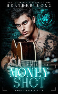 Heather Long — Money Shot (Blue Ivy Prep Book 4)