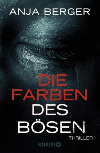 Berger, Anja — Die Farben des Bösen