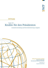 Stephan Roll — Kredite für den Präsidenten. Auslandsverschuldung und Herrschaftssicherung in Ägypten